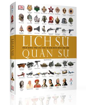 lich su quan su bach khoa thu cac loai vu khi dinh hinh the gioi 1